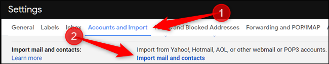 Haga clic en "Cuentas e importar" y luego haga clic en "Importar correo y contactos".