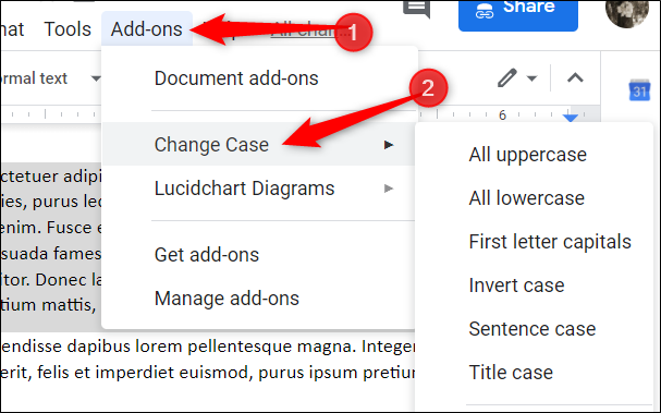 Haga clic en Complementos> Cambiar caso para acceder a todos los tipos de caso que puede aplicar a su texto.