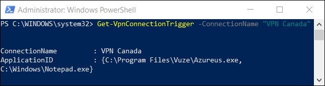 El comando "Get-VpnConnectionTrigger -ConnectionName <VPNConnection>" en una ventana de PowerShell. 