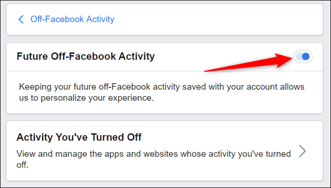 Mueva el interruptor junto a "Actividad futura fuera de Facebook" a la posición de apagado para apagarlo por completo.