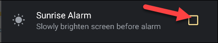 Toque la casilla de verificación junto a "Alarma de amanecer" para habilitarla. 