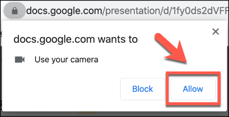 Haga clic en Permitir para permitir el acceso a la cámara en Google Chrome.