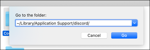 "~ / Library / Application Support / discord /" en el cuadro de texto "Ir a la carpeta".