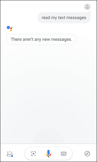 El Asistente de Google en un teléfono inteligente responde al comando "Leer mis mensajes de texto" con "No hay mensajes nuevos".