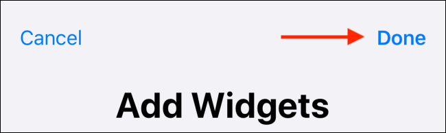 Toque el botón Listo en la pantalla de edición de widgets