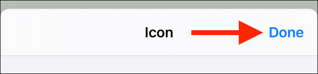 Toque el botón Listo en la pantalla de personalización de iconos