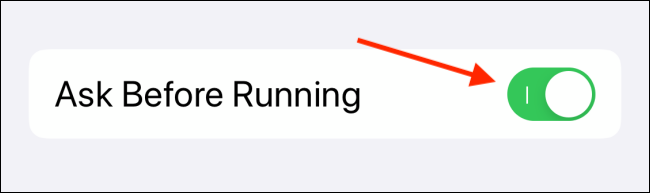 Toca el botón "Preguntar antes de ejecutar" para habilitarlo.