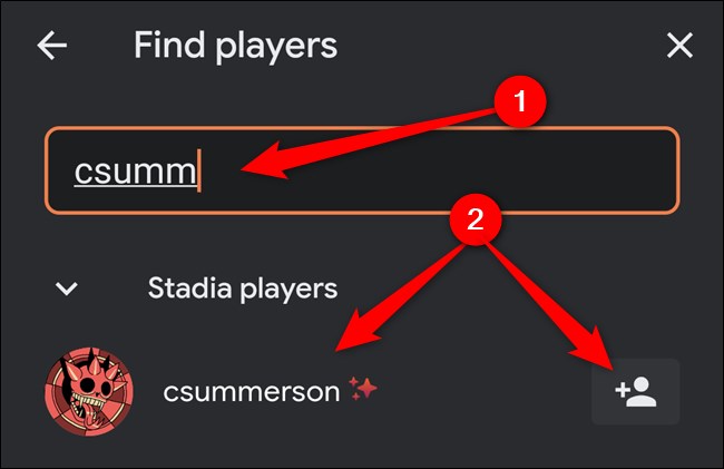 Aplicación Google Stadia Escriba el nombre de usuario y luego haga clic en usuario o en el botón Agregar