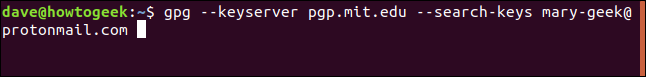 gpg --keyserver pgp.mit.edu --search-keys mary-geek@protonmail.com en una ventana de terminal