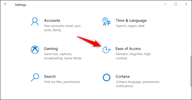 Vaya a Facilidad de acceso en el panel de configuración de Windows 10.