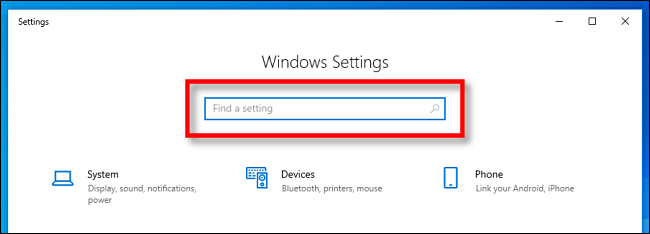 Busque la barra de búsqueda de Configuración de Windows en Windows 10.