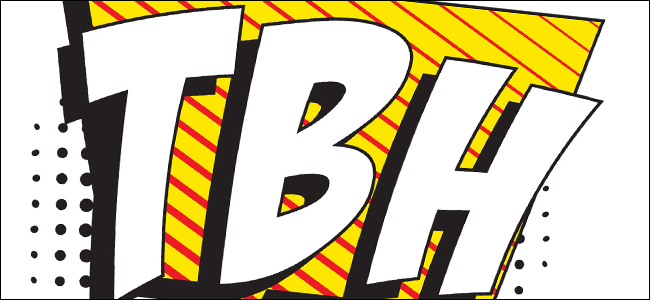 Las letras TBH en una gran fuente de estilo cómico.
