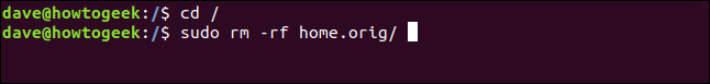 sudo rm -rf home.orig / en una ventana de terminal