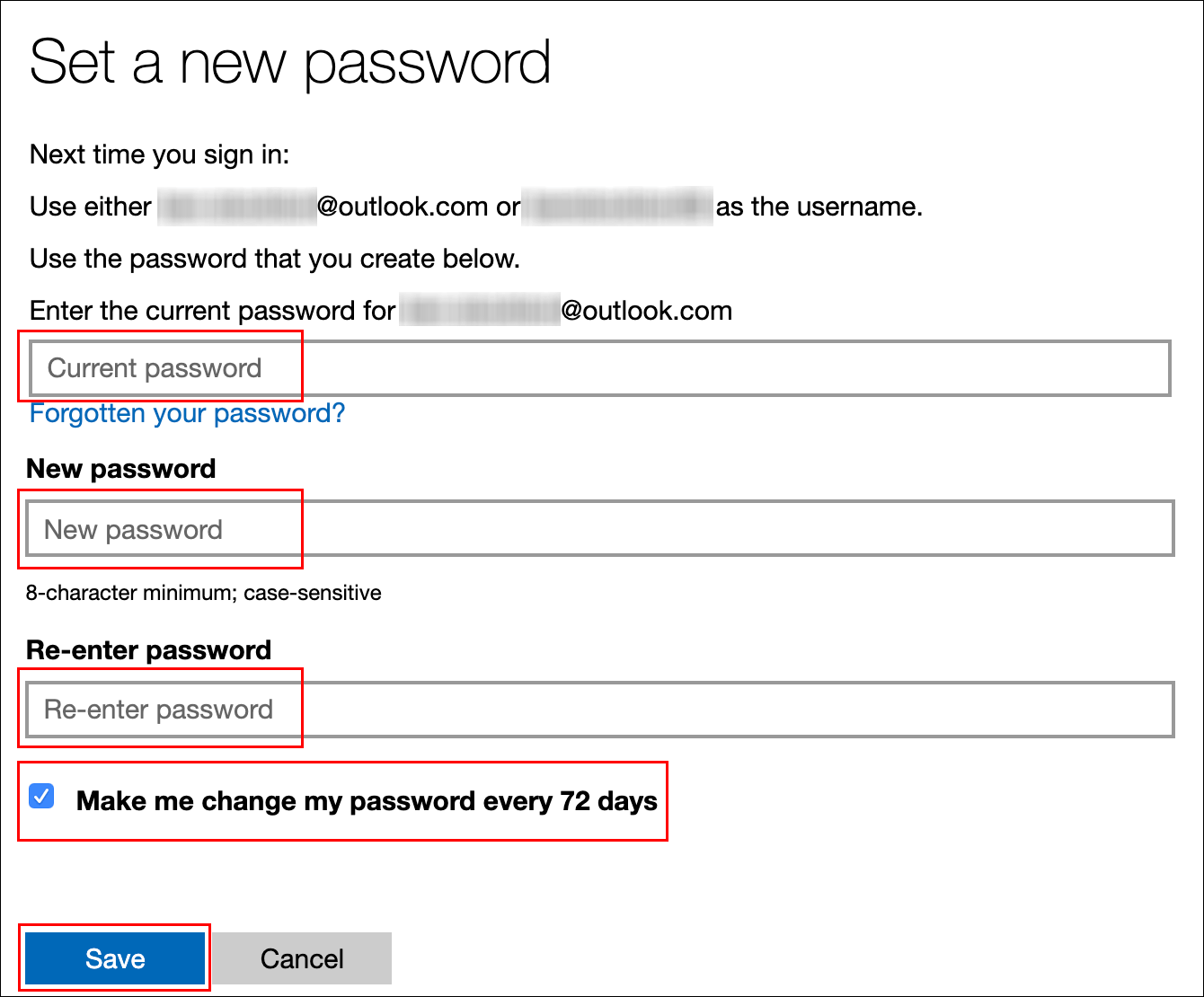 Escriba su contraseña actual, escriba una nueva contraseña, haga clic en la casilla de verificación junto a "Hacer que cambie mi contraseña cada 72 días" y luego haga clic en "Guardar".