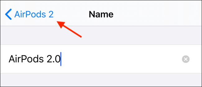 Toque el botón Atrás para guardar el nombre de AirPods
