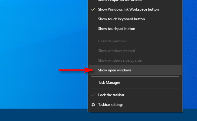 Haga clic derecho en la barra de tareas en Windows 10 y seleccione Mostrar ventanas abiertas