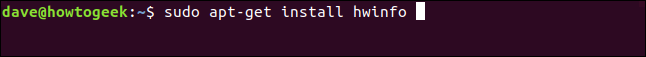 sudo apt-get install hwinfo en una ventana de terminal