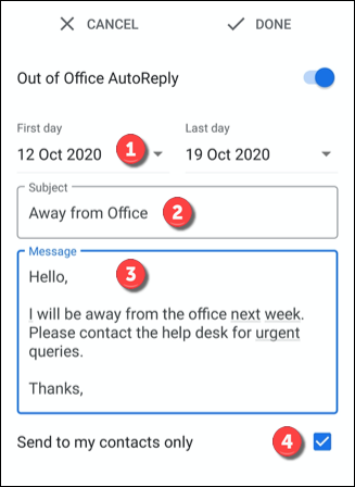 Establezca la fecha, el asunto y la configuración del mensaje para su mensaje de fuera de la oficina de Gmail en los cuadros provistos y toque "Enviar solo a mis contactos" para limitar los mensajes a los contactos.