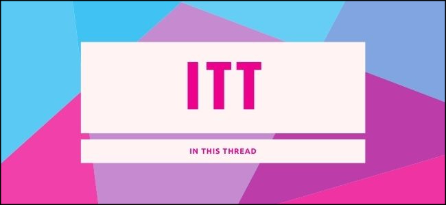 Un gráfico "ITT" y "In This Thread". 