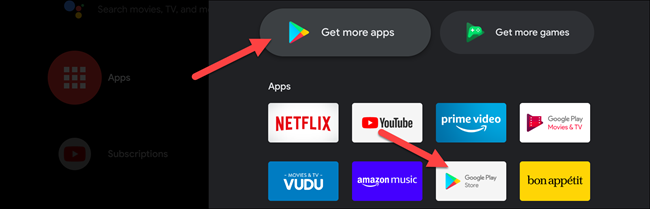 Seleccione "Obtener más aplicaciones" o "Google Play Store" en su Android TV.