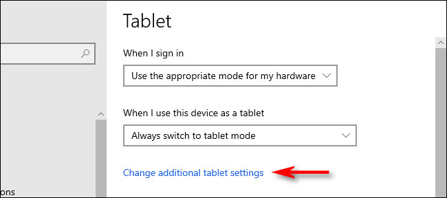 En la configuración de la tableta de Windows 10, haga clic en "Cambiar la configuración adicional de la tableta".