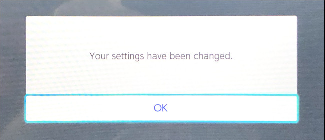 El Switch dirá "Su configuración ha sido cambiada".  Seleccione "Aceptar".