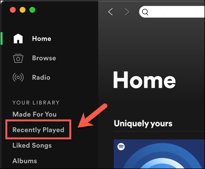 En la aplicación de escritorio de Spotify, presione la pestaña "Reproducidos recientemente" en el menú de la izquierda.