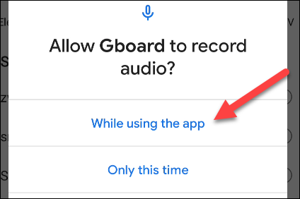 otorgue permiso a gboard audio tocando "Mientras usa la aplicación"