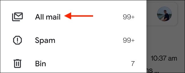 Seleccione la etiqueta "Todos los correos" de la barra lateral de Gmail para ver todos los correos electrónicos en la aplicación móvil.