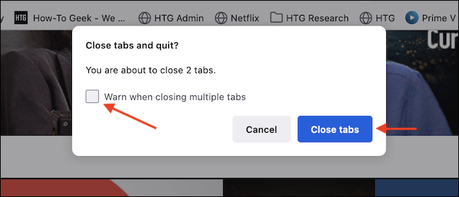 Desmarque la opción "Advertir al cerrar varias pestañas" en "¿Cerrar pestañas y salir?"  Ventana emergente en Firefox.