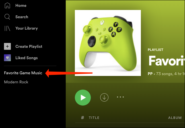 Seleccione su lista de reproducción de Spotify en el panel izquierdo de la pantalla de inicio de la aplicación de escritorio de Spotify o del reproductor web.