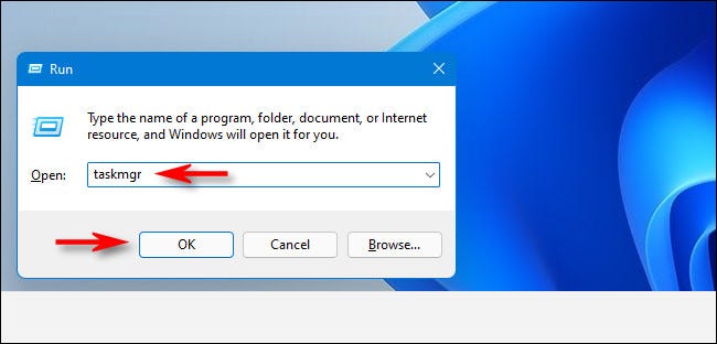 En el indicador Ejecutar de Windows 11, escriba "taskmgr" y haga clic en "Aceptar".