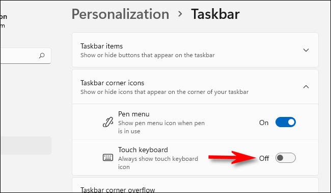 En Personalización> Barra de tareas, mueva el interruptor junto a "Teclado táctil" a "Desactivado".