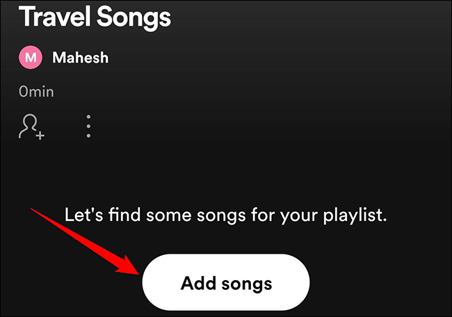 Toque "Agregar canciones" en la pantalla de la lista de reproducción en la aplicación Spotify.