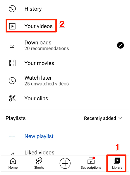 Acceda a los videos cargados en Biblioteca> Sus videos en la aplicación de YouTube.
