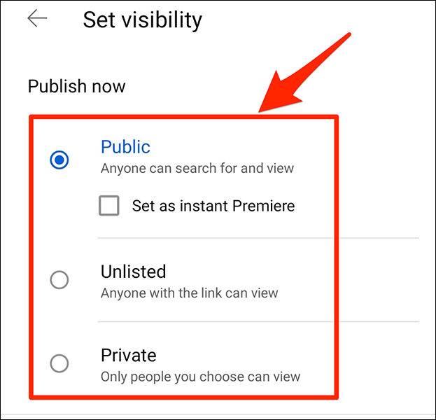 Elija la visibilidad de su video en la pantalla "Establecer visibilidad" en la aplicación de YouTube.