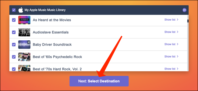 En el sitio web Tune My Music, haga clic en "Siguiente: Seleccionar destino" para elegir a qué servicio de transmisión desea enviar sus listas de reproducción. 