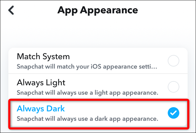 Seleccione "Siempre oscuro" en la página "Apariencia de la aplicación" en Snapchat.
