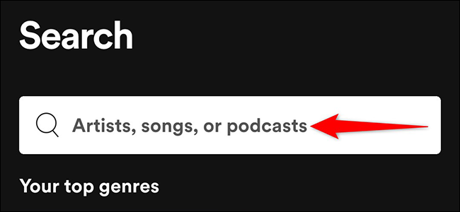 Toca el cuadro de búsqueda que dice "Artistas, canciones o podcasts" en la página "Buscar" en la aplicación móvil de Spotify.
