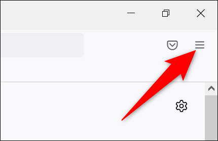Haga clic en las tres líneas horizontales en la esquina superior derecha de Firefox.