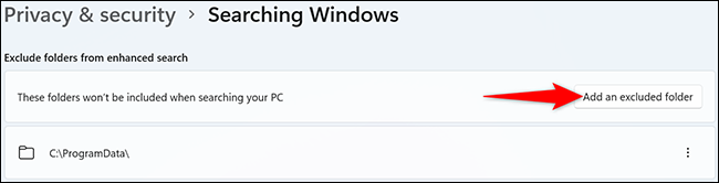 Seleccione "Agregar una carpeta excluida" en la página "Buscando en Windows".