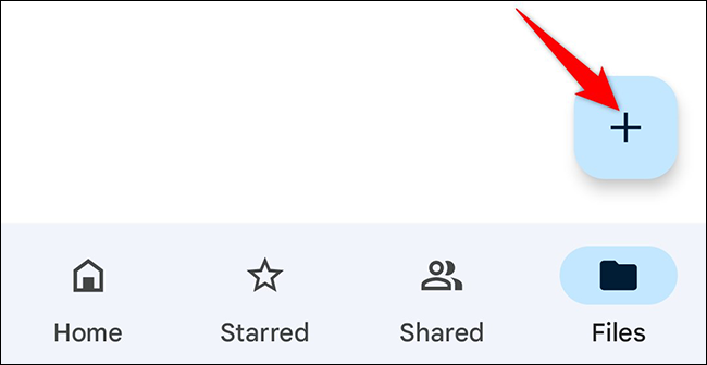 Toque el signo "+" (más) en la esquina inferior derecha de la aplicación Drive.