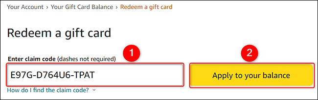 Ingrese el código de reclamo de la tarjeta de regalo y haga clic en "Aplicar a su saldo".