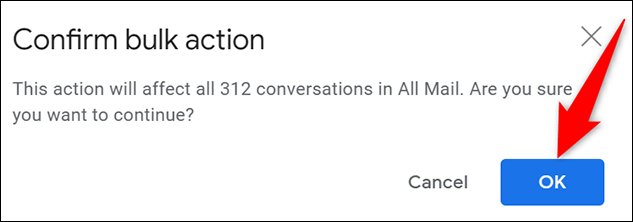 Haga clic en "Aceptar" en el cuadro "Confirmar acción masiva" en Gmail.