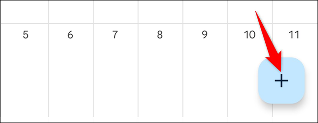 Toca "+" en la esquina inferior derecha de la aplicación Calendario de Google.