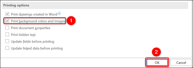 Habilite "Imprimir imágenes y color de fondo" y haga clic en "Aceptar" en la ventana "Opciones de Word".