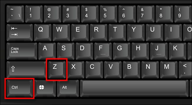Para deshacer en Windows, presione Ctrl + Z en su teclado.