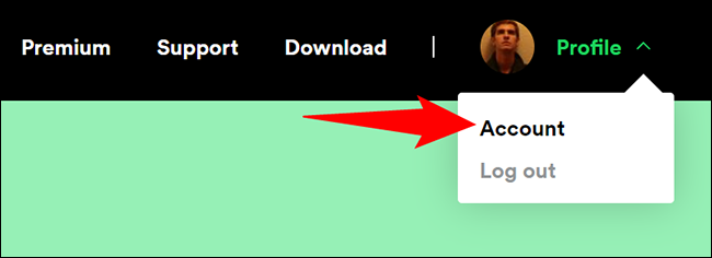 Haga clic en Perfil > Cuenta en el sitio de Spotify.