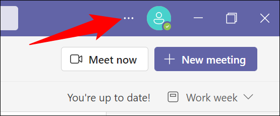 Haga clic en los tres puntos en la esquina superior derecha de Teams.