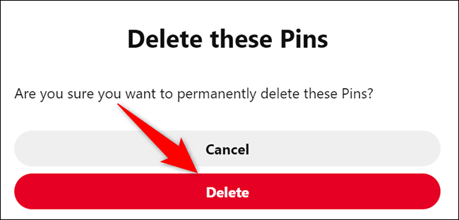 Seleccione "Eliminar" en el mensaje "Eliminar estos pines".